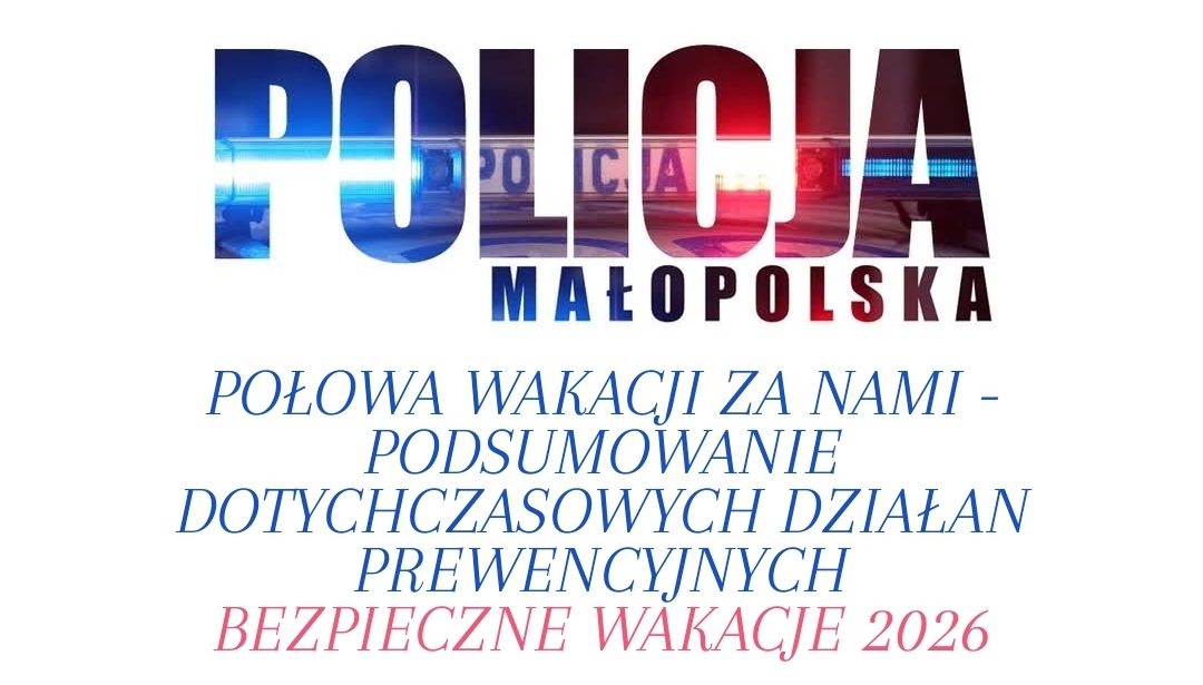 Podsumowanie dotychczasowych działań prewencyjnych pn. "Bezpieczne Wakacje 2026"