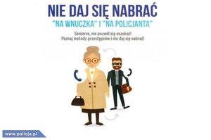 Plakat z napisem "nie daj się nabrać na wnuczka i na policjanta"