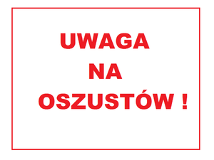 czerwony napis Uwaga na oszutów!