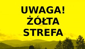 na żółtym tle czarny napis - UWAGA! ŻÓŁTA STREFA