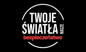Twoje światła - nasze bezpieczeństwo- plakat akcji