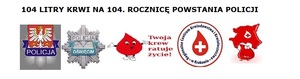 104 litry krwi na 104 rocznicę powstania Policji