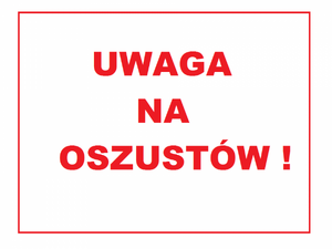 czerwony napis Uwaga na oszustów!