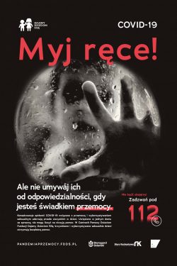 plakat akcji Międzynarodowego Dnia Zapobiegania Przemocy wobec Dzieci. W części centralnej czarno-biała bańka, a w niej zamazana twarz  dziecka z wyciągniętą dłonią. Na plakacie motto: Myj ręce! Ale nie umywaj ich od odpowiedzialności, gdy jesteś świadkiem przemocy