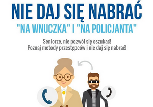 nie daj się nabrać "na wnuczka", "na policjanta"- plakat akcji profilaktycznej - w części centralnej para seniorów