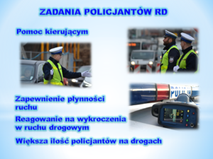 Zadania policjantów ruchu drogowego, Pomoc kierującym, zapewnienie płynności ruchu, reagowanie na wykroczenia w ruchu drogowym,  większa ilość policjantów na drogach